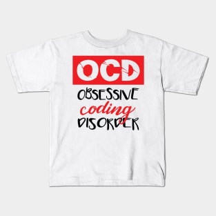 Obsessive Coding Disorder - Funny Programming Jokes - Light Color Kids T-Shirt